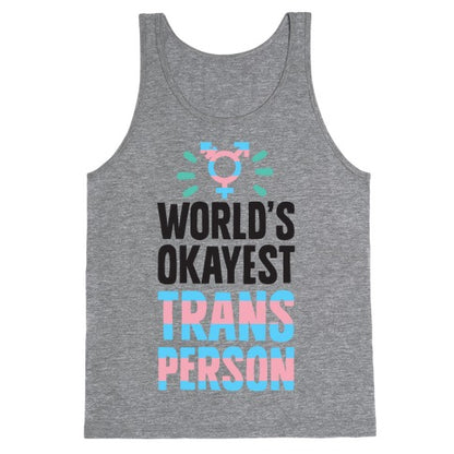 World's Okayest Trans Person Tank Top