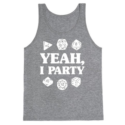 Yeah, I Party (Dungeons and Dragons) Tank Top