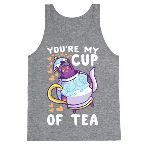 You're My Cup of Tea - Polteageist  Tank Top