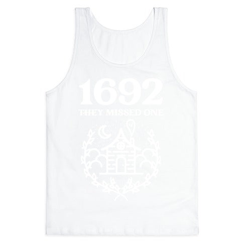 1692 They Missed One Tank Top