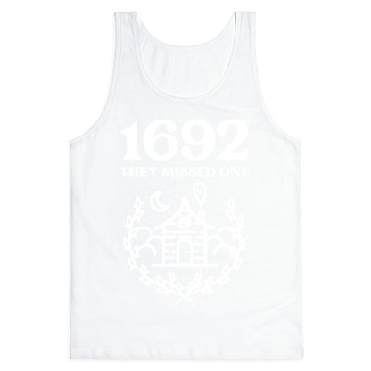 1692 They Missed One Tank Top