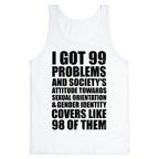 99 Problems (LGBT+) Tank Top