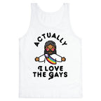 Actually, I Love The Gays (Brown Jesus) Tank Top
