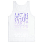 Ain't No Party Like a Gatsby Party (Original) Tank Top