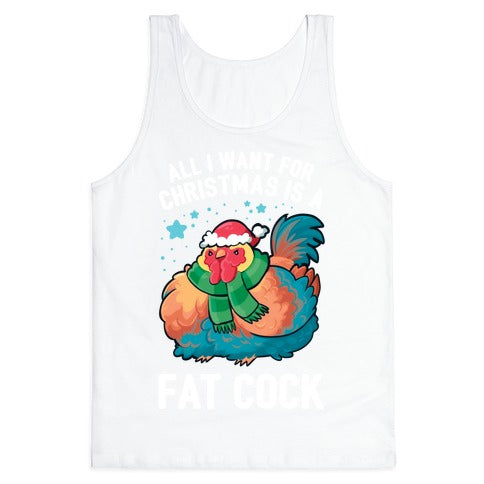 All I Want For Christmas Is A Fat Cock Tank Top