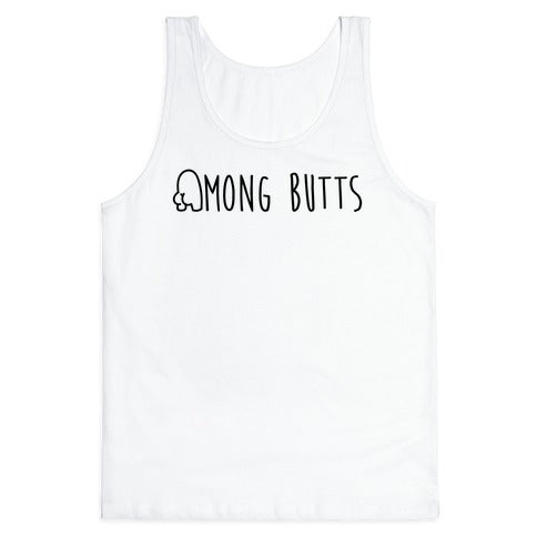 Among Butts Tank Top