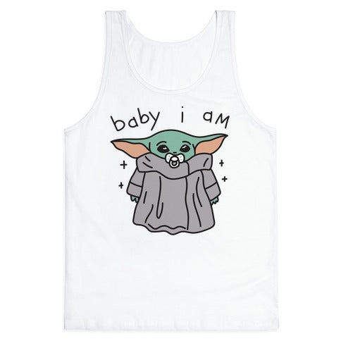 Baby I Am (Yoda) Tank Top