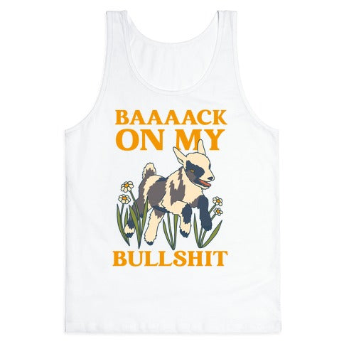 Back On My Bullshit (goat) Tank Top