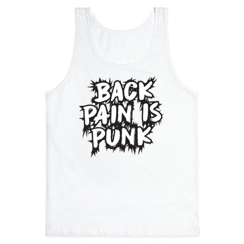 Back Pain Is Punk Tank Top