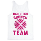 Bad Bitch Brunch Team Tank Top