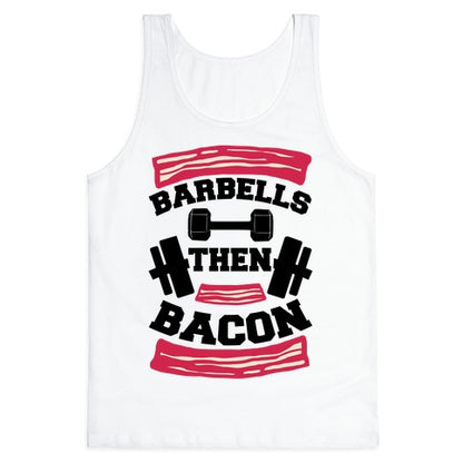 Barbells Then Bacon Tank Top
