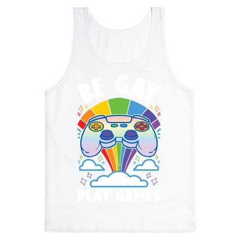 Be Gay Play Games Tank Top