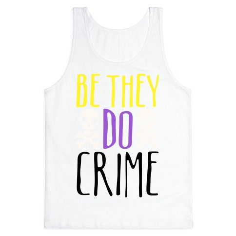 Be They Do Crime White Print Tank Top