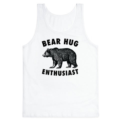 Bear Hug Enthusiast. Tank Top