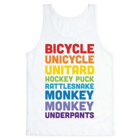 Bicycle Unicycle Unitard Hockey Puck Rattlesnake Monkey Monkey Underpants Tank Top