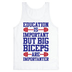 Big Biceps Are Importanter Tank Top