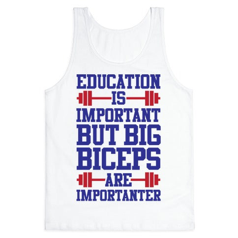 Big Biceps Are Importanter Tank Top