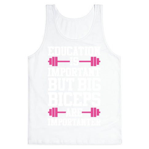 Big Biceps Are Importanter Tank Top