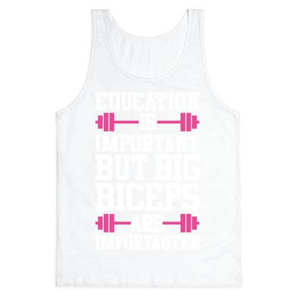 Big Biceps Are Importanter Tank Top