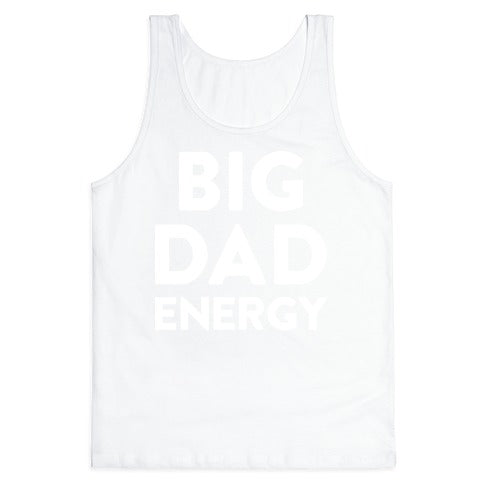 Big Dad Energy Tank Top