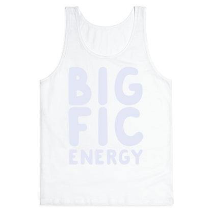 Big Fic Energy  Tank Top