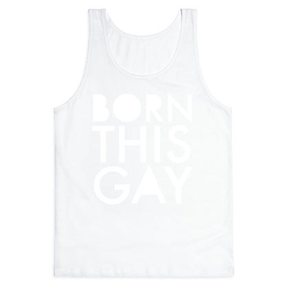 Born This Gay Tank Top