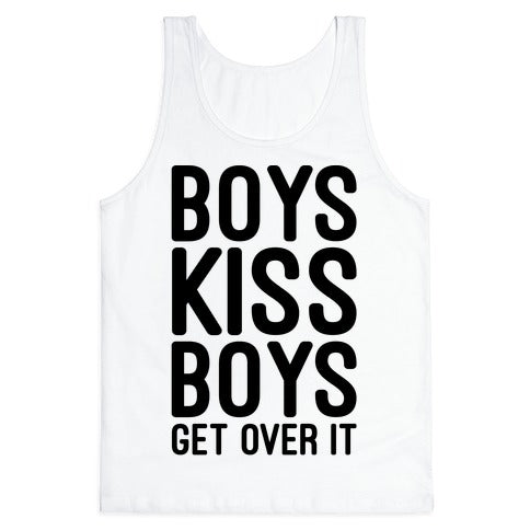 Boys Kiss Boys Get Over It Tank Top