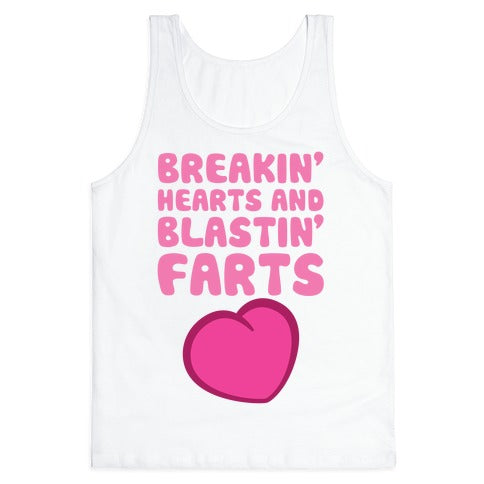Breakin' Hearts And Blastin' Farts Tank Top