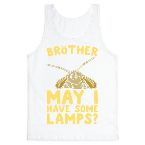 Brother May I Have Some Lamps Moth Meme Parody White Print Tank Top