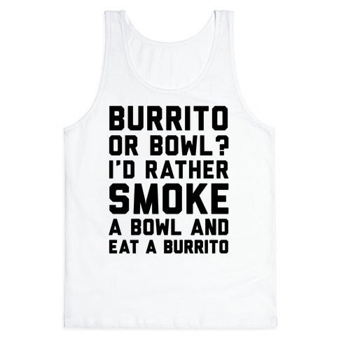 Burrito or Bowl? Tank Top