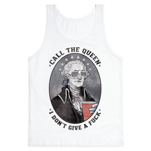 Call The Queen I Don't Give A Fuck Tank Top