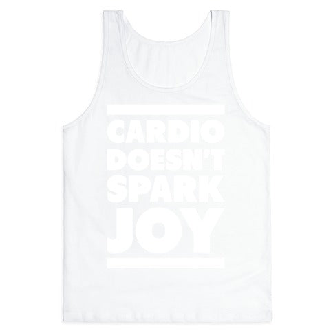 Cardio Doesn't Spark Joy Tank Top