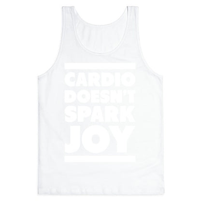 Cardio Doesn't Spark Joy Tank Top