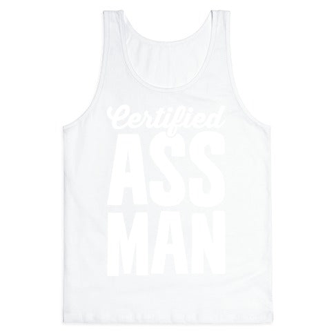 Certified Ass Man Tank Top