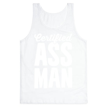 Certified Ass Man Tank Top