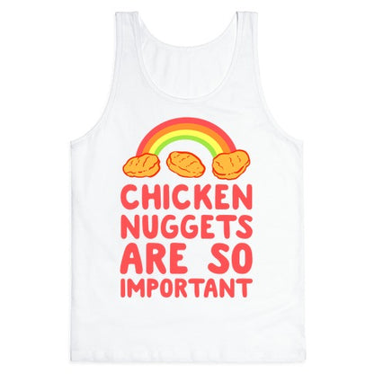 Chicken Nuggets Are So Important Tank Top