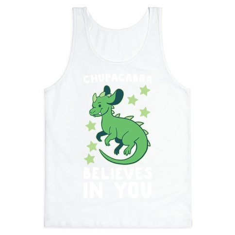Chupacabra Believes In You Tank Top