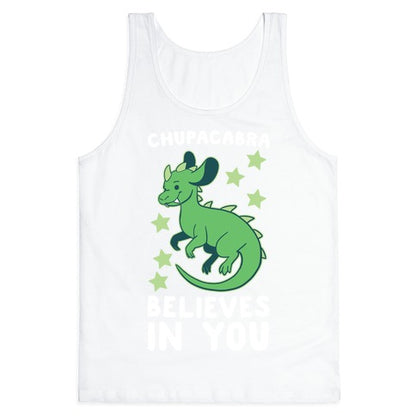 Chupacabra Believes In You Tank Top