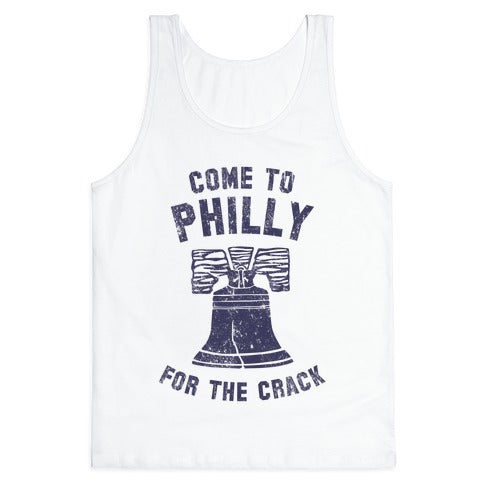 Come to Philly for the Crack (Vintage) Tank Top