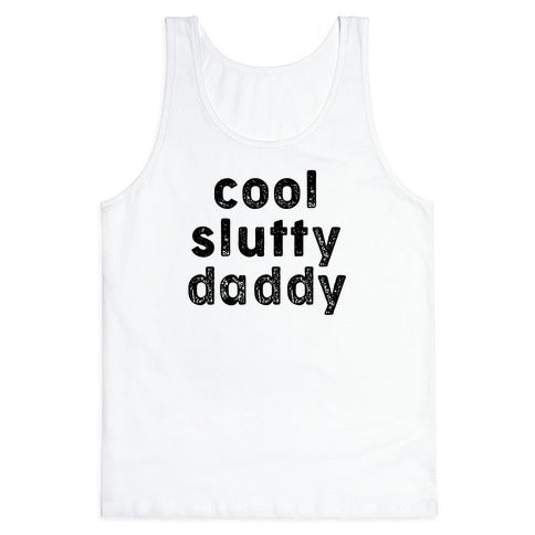 Cool Slutty Daddy Tank Top