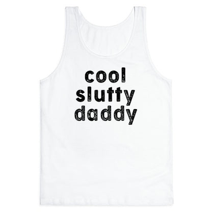 Cool Slutty Daddy Tank Top
