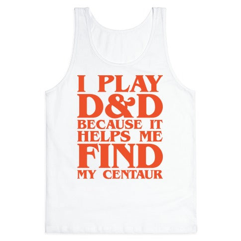 D & D Helps Me Find My Centaur Parody White Print Tank Top