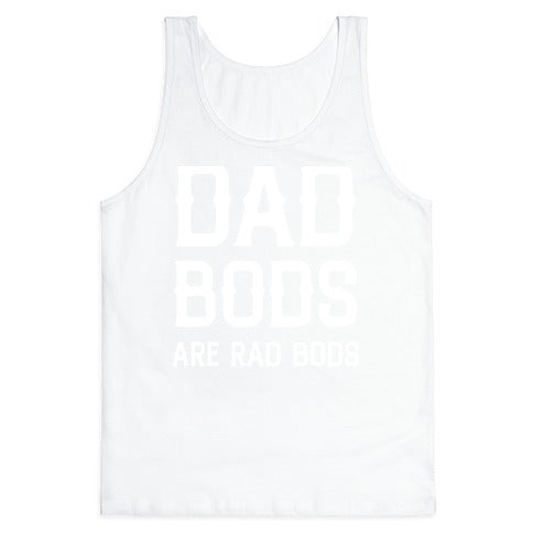 Dad Bods Are Rad Bods Tank Top