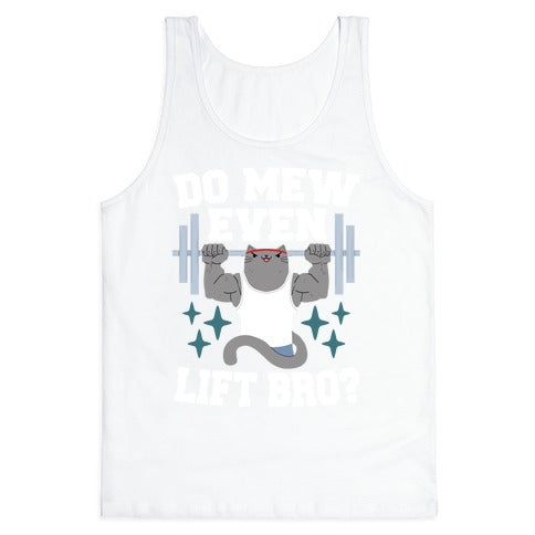 Do mew even lift, Bro?  Tank Top
