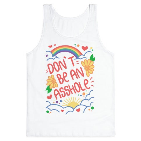 Don't Be An Asshole Tank Top