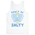 Don't Be Salty - Kingdom Hearts Tank Top