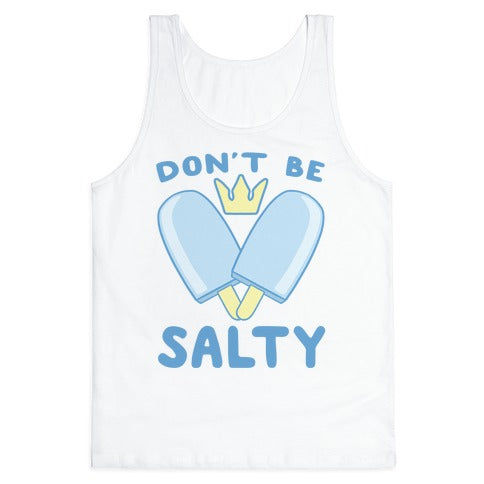 Don't Be Salty - Kingdom Hearts Tank Top