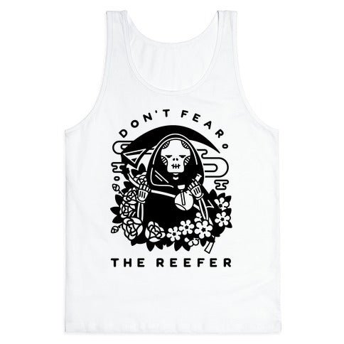 Don't Fear the Reefer Tank Top