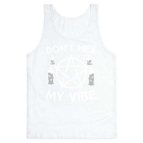 Don't Hex My Vibe Tank Top