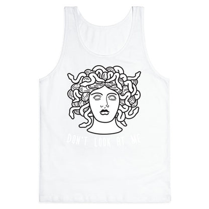 Don't Look At Me Medusa Tank Top